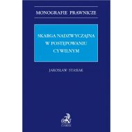 Skarga nadzwyczajna w postępowaniu cywilnym - ksiazka_1689651_9788381989626_skarga-nadzwyczajna-w-postepowaniu-cywil.jpg