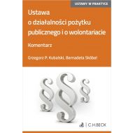 Ustawa o działalności pożytku publicznego i o wolontariacie. Komentarz - ksiazka_1691564_9788382352450_ustawa-o-dzialalnosci-pozytku-publiczneg.jpg