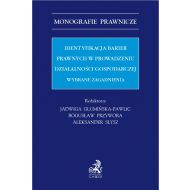 Identyfikacja barier prawnych w prowadzeniu działalności gospodarczej. Wybrane zagadnienia - ksiazka_1691568_9788382350203_identyfikacja-barier-prawnych-w-prowadze.jpg