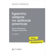 Egzaminy wstępne na aplikacje prawnicze. Testy, komentarze - ksiazka_1691584_9788382351514_egzaminy-wstepne-na-aplikacje-prawnicze-.jpg