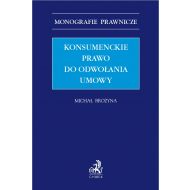 Konsumenckie prawo do odwołania umowy - ksiazka_1691593_9788381982658_konsumenckie-prawo-do-odwolania-umowy.jpg