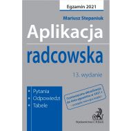 Aplikacja radcowska 2021. Pytania, odpowiedzi, tabele - ksiazka_1691603_9788382351552_aplikacja-radcowska-2021-pytania-odpowie.jpg