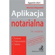 Aplikacja notarialna 2021. Pytania, odpowiedzi, tabele - ksiazka_1691606_9788382351576_aplikacja-notarialna-2021-pytania-odpowi.jpg