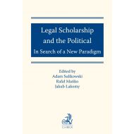 Legal Scholarship and the Political: In Search of a New Paradigm - ksiazka_1694874_9788381989671_legal-scholarship-and-the-political-in-s.jpg