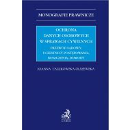 Ochrona danych osobowych w sprawach cywilnych. Przewód sądowy, uczestnicy postępowania, roszczenia, dowody - ksiazka_1697605_9788382351965_ochrona-danych-osobowych-w-sprawach-cywi.jpg