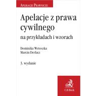 Apelacje z prawa cywilnego na przykładach i wzorach - ksiazka_1703022_9788382354409_apelacje-z-prawa-cywilnego-na-przykladac.jpg