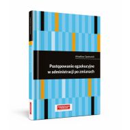 Postępowanie egzekucyjne w administracji po zmianach - ksiazka_1703961_9788366248472_postepowanie-egzekucyjne-w-administracji.jpg