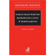 Dorozumiane warunki bezprawności czynu w prawie karnym - ksiazka_1703973_9788382352009_dorozumiane-warunki-bezprawnosci-czynu-w.jpg