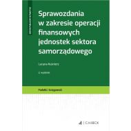 Sprawozdania w zakresie operacji finansowych jednostek sektora samorządowego - ksiazka_1704514_9788382354706_sprawozdania-w-zakresie-operacji-finanso.jpg