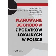 Planowanie dochodów z podatków lokalnych w Polsce - ksiazka_1708935_9788380304093_planowanie-dochodow-z-podatkow-lokalnych.jpg