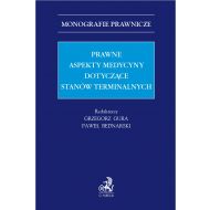 Prawne aspekty medycyny dotyczące stanów terminalnych - ksiazka_1717645_9788382350739_prawne-aspekty-medycyny-dotyczace-stanow.jpg