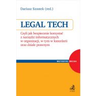 Legal tech. Czyli jak bezpiecznie korzystać z narzędzi informatycznych w organizacji, w tym w kancelarii oraz dziale prawnym - ksiazka_1718055_9788382354850_legal-tech-czyli-jak-bezpiecznie-korzyst.jpg