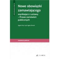 Nowe obowiązki zamawiającego wynikające z ustawy – Prawo zamówień publicznych - ksiazka_1718059_9788382355482_nowe-obowiazki-zamawiajacego-wynikajace-.jpg