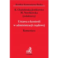 Ustawa o kontroli w administracji rządowej. Komentarz - ksiazka_1721978_9788382354133_ustawa-o-kontroli-w-administracji-rzadow.jpg