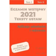 Egzamin wstępny 2021. Teksty ustaw. Aplikacja adwokacka i radcowska. Tom I - ksiazka_1727646_9788382355543_egzamin-wstepny-2021-teksty-ustaw-aplika.jpg