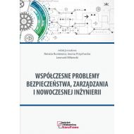 Współczesne problemy bezpieczeństwa, zarządzania i nowoczesnej inżynierii - ksiazka_1728228_9788376271903_wspolczesne-problemy-bezpieczenstwa-zarz.jpg