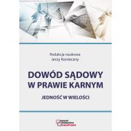 Dowód sądowy w prawie karnym: jedność w wielości - ksiazka_1728229_9788376271941_dowod-sadowy-w-prawie-karnym-jednosc-w-w.jpg