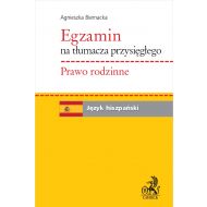 Egzamin na tłumacza przysięgłego. Prawo rodzinne. Język hiszpański - ksiazka_1731551_9788382354119_egzamin-na-tlumacza-przysieglego-prawo-r.jpg