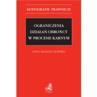 Ograniczenia działań obrońcy w procesie karnym - ksiazka_1737729_9788382354522_ograniczenia-dzialan-obroncy-w-procesie-.jpg