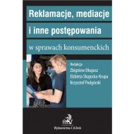 Reklamacje, mediacje i inne postępowania w sprawach konsumenckich - ksiazka_1737731_9788382355468_reklamacje-mediacje-i-inne-postepowania-.jpg