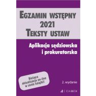 Egzamin wstępny 2021. Teksty ustaw. Aplikacja sędziowska i prokuratorska - ksiazka_1737734_9788382356717_egzamin-wstepny-2021-teksty-ustaw-aplika.jpg