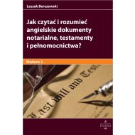 Jak czytać i rozumieć angielskie dokumenty notarialne, testamenty i pełnomocnictwa? - ksiazka_1739551_9788382356397_jak-czytac-i-rozumiec-angielskie-dokumen.jpg