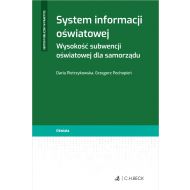 System informacji oświatowej. Wysokość subwencji oświatowej dla samorządu - ksiazka_1739553_9788382357288_system-informacji-oswiatowej-wysokosc-su.jpg