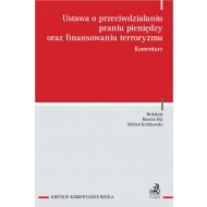 Ustawa o przeciwdziałaniu praniu pieniędzy i finansowaniu terroryzmu. Komentarz - ksiazka_1739645_9788382355277_ustawa-o-przeciwdzialaniu-praniu-pienied.jpg