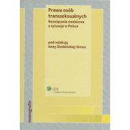 Prawa osób transseksualnych. Rozwiązania modelowe a sytuacja w Polsce - ksiazka_330270_9788326403361_prawa-osob-transseksualnych-rozwiazania-.jpg