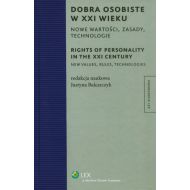 Dobra osobiste w XXI wieku. Nowe wartości, zasady, technologie - ksiazka_378931_9788326416071_dobra-osobiste-w-xxi-wieku-nowe-wartosci.jpg