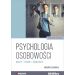Psychologia osobowości: Nurty, teorie, koncepcje