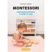 Montessori Wychowanie dziecka w wieku 0-6 lat