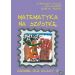Matematyka na szóstkę Zadania dla klasy IV