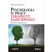 Psychologia w pracy terapeuty zajęciowego: Wybrane zagadnienia