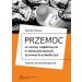 Przemoc ze strony najbliższych w doświadczeniach życiowych uchodźczyń: Analiza kryminologiczna