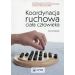 Koordynacja ruchowa ciała człowieka: Ocena funkcjonalna i leczenie ruchem
